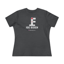 Load image into Gallery viewer, FU: Joe Biden - Women&#39;s Comfort-Fit Premium Tee
