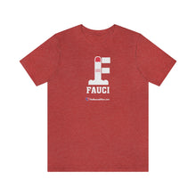 Load image into Gallery viewer, FU: Fauci - Unisex T-shirt
