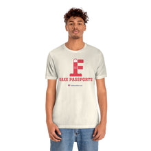 Load image into Gallery viewer, FU: Vaxx Passports - Unisex T-shirt
