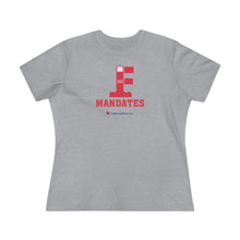 Load image into Gallery viewer, FU: Mandates - Women&#39;s Comfort-Fit Premium Tee
