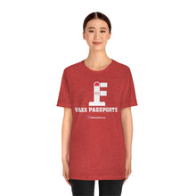 Load image into Gallery viewer, FU: Vaxx Passports - Unisex T-shirt
