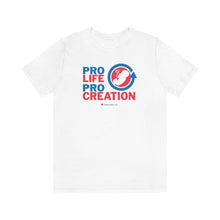 Load image into Gallery viewer, PRO Life, PRO Creation - Unisex T-shirt
