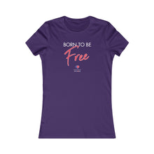 Load image into Gallery viewer, Women&#39;s: Born to be Free
