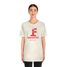 Load image into Gallery viewer, FU: Mandates - Unisex T-shirt
