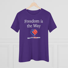 Load image into Gallery viewer, Freedom Is The Way - Women&#39;s Comfort-Fit Premium Tee
