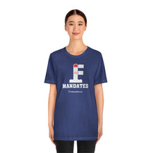 Load image into Gallery viewer, FU: Mandates - Unisex T-shirt
