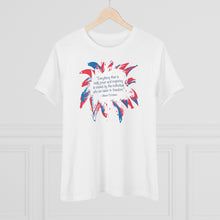 Load image into Gallery viewer, Labor in Freedom (Einstein quote) - Women&#39;s Comfort-Fit Premium Tee
