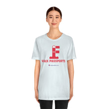 Load image into Gallery viewer, FU: Vaxx Passports - Unisex T-shirt
