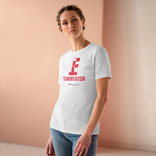 Load image into Gallery viewer, FU: Communism - Women&#39;s Comfort-Fit Premium Tee
