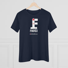 Load image into Gallery viewer, FU: Fauci - Women&#39;s Comfort-Fit Premium Tee
