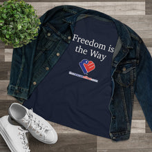 Load image into Gallery viewer, Freedom Is The Way - Women&#39;s Comfort-Fit Premium Tee
