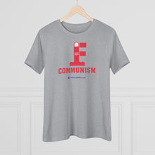 Load image into Gallery viewer, FU: Communism - Women&#39;s Comfort-Fit Premium Tee
