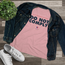 Load image into Gallery viewer, If It&#39;s Unconstitutional, Do Not Comply - Women&#39;s Comfort-Fit Premium Tee
