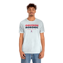 Load image into Gallery viewer, OMICRON = MORONIC (Anagrams Say A Lot) - Unisex T-shirt
