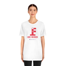 Load image into Gallery viewer, FU: Joe Biden - Unisex T-shirt
