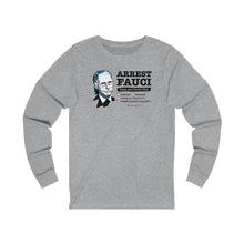 Load image into Gallery viewer, Arrest Fauci - Unisex L/S
