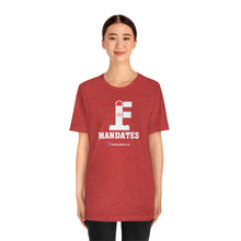 Load image into Gallery viewer, FU: Mandates - Unisex T-shirt
