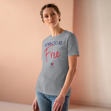 Load image into Gallery viewer, Born To Be Free - Women&#39;s Comfort-Fit Premium Tee
