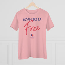 Load image into Gallery viewer, Born To Be Free - Women&#39;s Comfort-Fit Premium Tee
