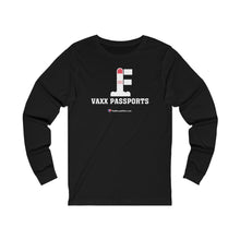 Load image into Gallery viewer, FU: Vaxx Passports - Unisex Long Sleeve
