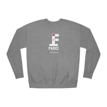 Load image into Gallery viewer, FU: Fauci - Unisex Fleece Sweatshirt
