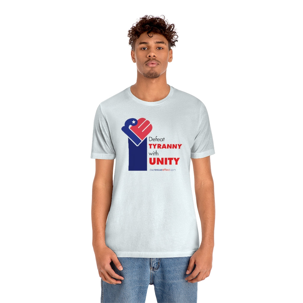 Defeat Tyranny with Unity - Unisex T-shirt