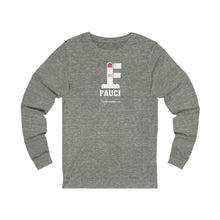 Load image into Gallery viewer, FU: Fauci - Unisex Long Sleeve
