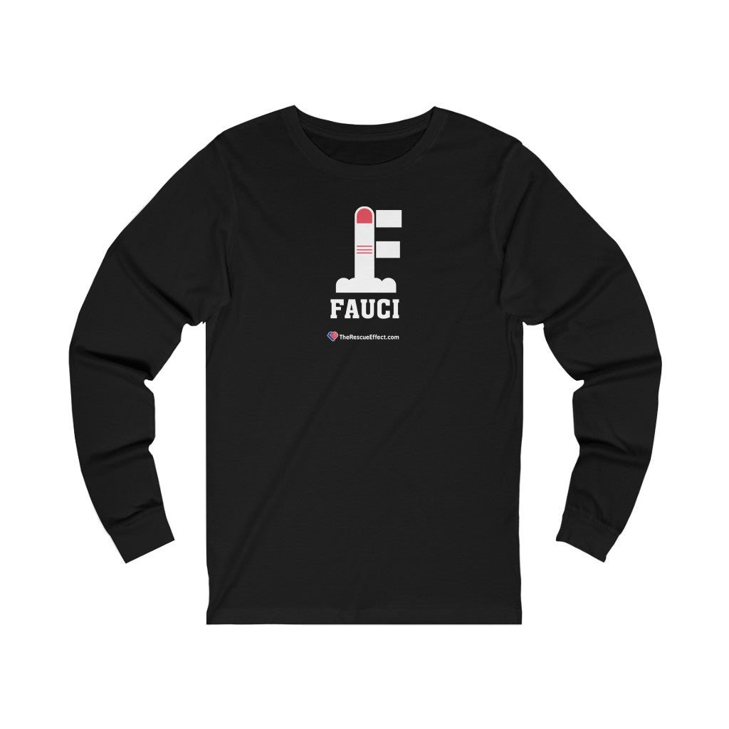 FU: Fauci - Unisex Long Sleeve