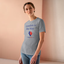 Load image into Gallery viewer, Freedom Is The Way - Women&#39;s Comfort-Fit Premium Tee
