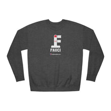 Load image into Gallery viewer, FU: Fauci - Unisex Fleece Sweatshirt
