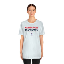 Load image into Gallery viewer, OMICRON = MORONIC (Anagrams Say A Lot) - Unisex T-shirt
