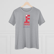 Load image into Gallery viewer, FU: Fauci - Women&#39;s Comfort-Fit Premium Tee
