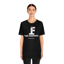 Load image into Gallery viewer, FU: Vaxx Passports - Unisex T-shirt
