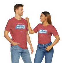 Load image into Gallery viewer, It&#39;s Up To Us - WE THE PEOPLE - Unisex T-shirt
