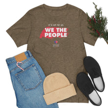 Load image into Gallery viewer, It&#39;s Up To Us - WE THE PEOPLE - Unisex T-shirt
