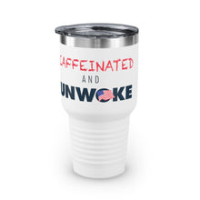 Load image into Gallery viewer, Caffeinated &amp; Unwoke: Ringneck Tumbler, 30oz
