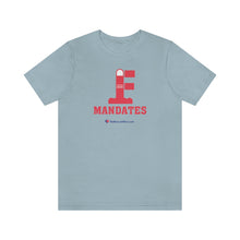 Load image into Gallery viewer, FU: Mandates - Unisex T-shirt
