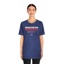 Load image into Gallery viewer, OMICRON = MORONIC (Anagrams Say A Lot) - Unisex T-shirt
