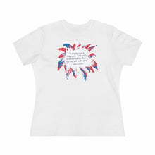 Load image into Gallery viewer, Labor in Freedom (Einstein quote) - Women&#39;s Comfort-Fit Premium Tee
