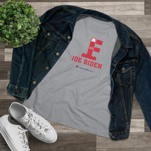 Load image into Gallery viewer, FU: Joe Biden - Women&#39;s Comfort-Fit Premium Tee
