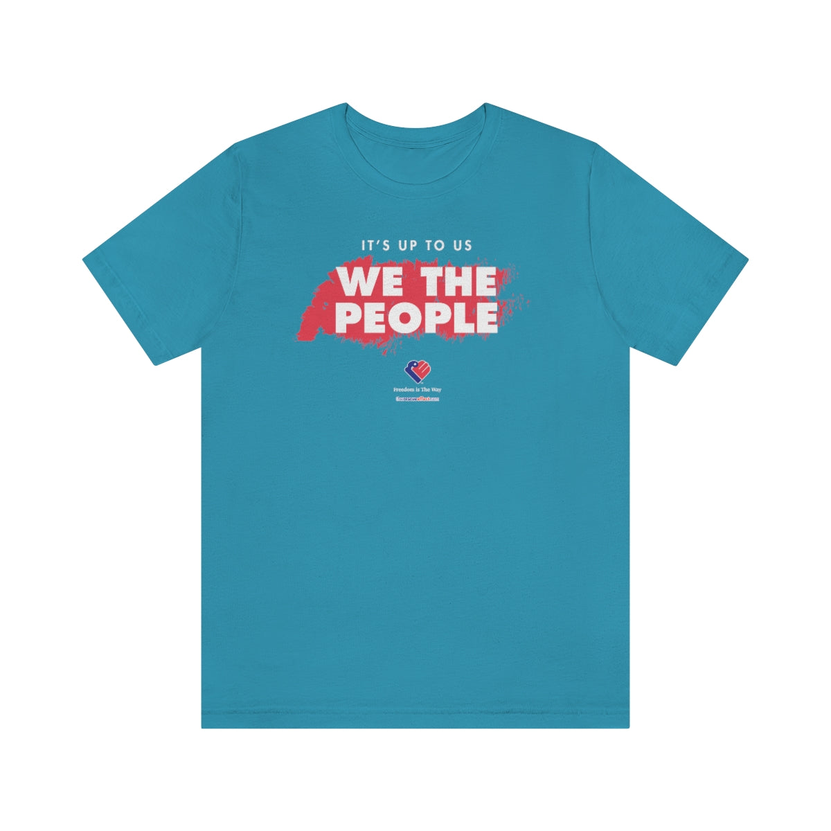 It's Up To Us - WE THE PEOPLE - Unisex T-shirt