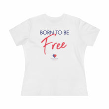 Load image into Gallery viewer, Born To Be Free - Women&#39;s Comfort-Fit Premium Tee
