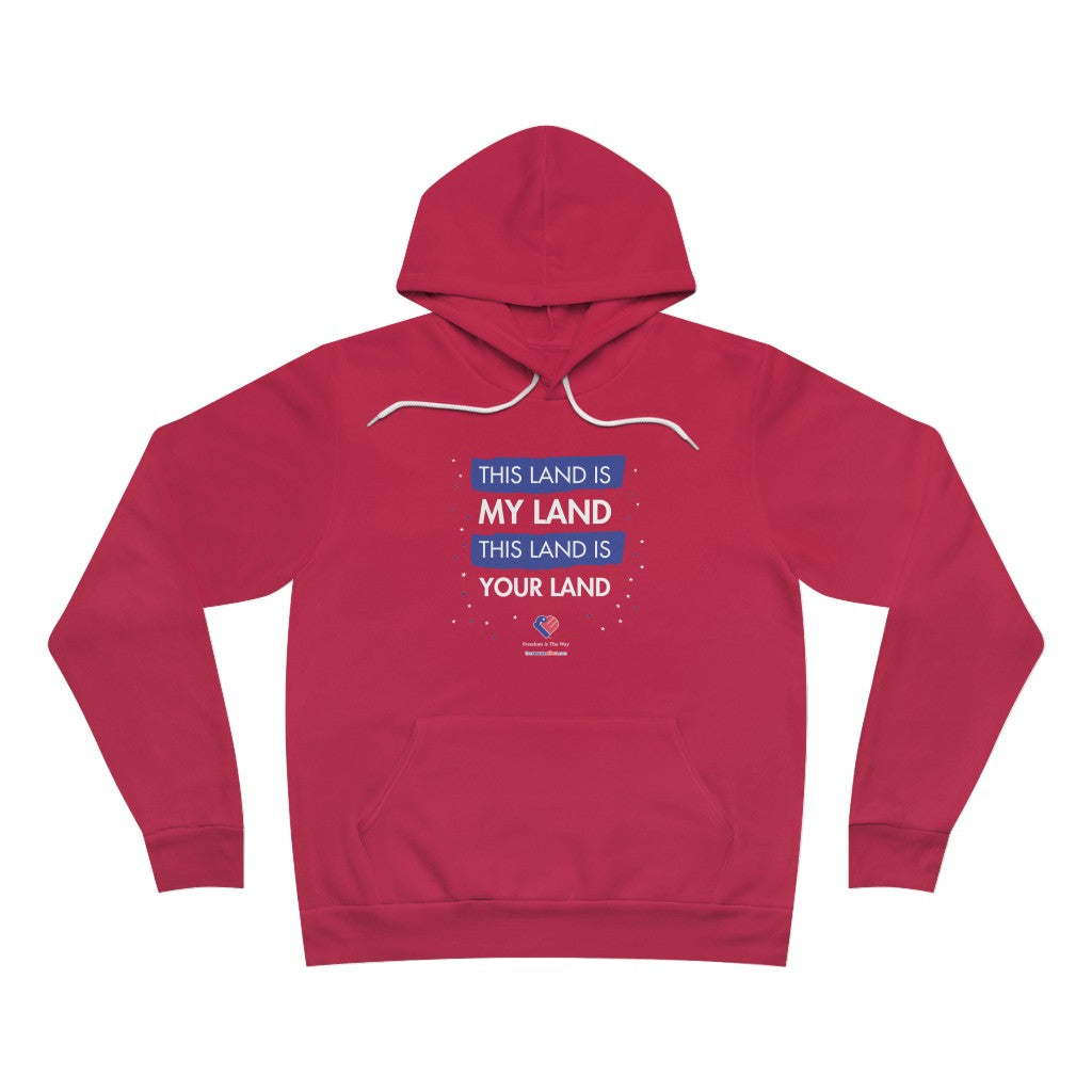 This Land is Your Land - Unisex Hoodie