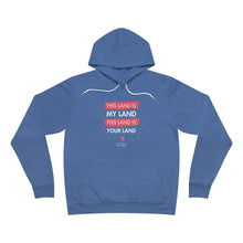 Load image into Gallery viewer, This Land is Your Land - Unisex Hoodie
