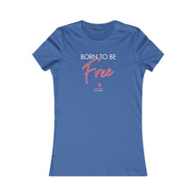 Load image into Gallery viewer, Women&#39;s: Born to be Free
