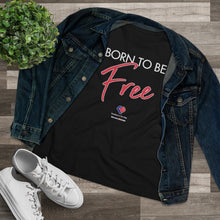 Load image into Gallery viewer, Born To Be Free - Women&#39;s Comfort-Fit Premium Tee
