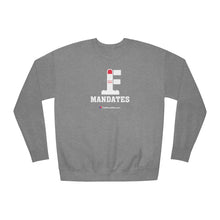 Load image into Gallery viewer, FU: Mandates - Unisex Fleece Sweatshirt
