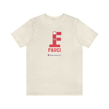 Load image into Gallery viewer, FU: Fauci - Unisex T-shirt
