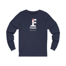 Load image into Gallery viewer, FU: Fauci - Unisex Long Sleeve
