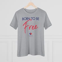 Load image into Gallery viewer, Born To Be Free - Women&#39;s Comfort-Fit Premium Tee
